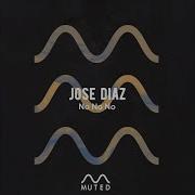 Jose Diaz No No No Original Mix