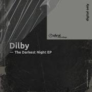 Dilby Darkest Night