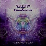 Faders And Relativ Ground Zero