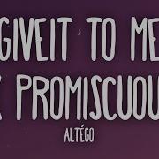 Altego Give Il Me Promiscuous