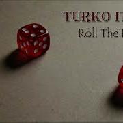 Turko Italo Roll The Dice