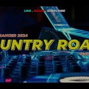 Country Roads Dj Michael John Remix Club Banger Original Mix 2024