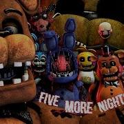 Fnaf Five More Nights Edit