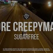 Sugarfree M Re Creepymane