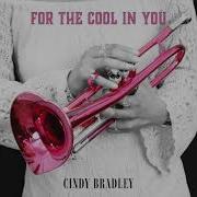 Cindy Bradley For The Cool In You