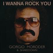 Giorgio Moroder I Wanna Rock You Shakedown Club Mix