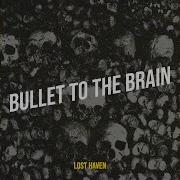 Bullet To The Brain Lost Heaven