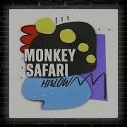 Monkey Safari Hi Low Original Mix