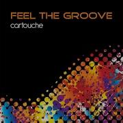 Cartouche Feel The Groove Feel The Trance Mix