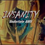 Undertale Amv Insanity