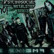 Slipknot Psychosocial The Enigma Tng Remix