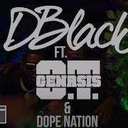 O T Genasis D Black Feat Dopenation