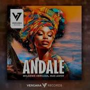 Andale Original Mix Wilgenis Vergara Mas Amor