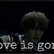 Love Is Gone Yoongi