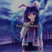 Nightcore Feel The Sound