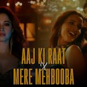 Aaj Ki Raat X Mere Mehboob Mashup Sujay Honey Musics 4K