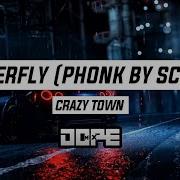 Crazy Town Butterfly Scr1M Remix