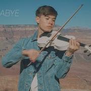 Clean Bandit Rockabye Ft Sean Paul Anne Marie Violin By Alan Milan