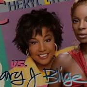 Cheryl Lynn Mary J Blige Got To Be Real