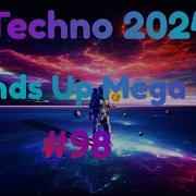 Techno 2024 Hands Up Remix Mix 98