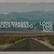 Thorbjørn Risager The Black Tornado Long Time Ago 2024