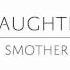 Daughter Smother