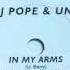 Dj Pope In My Arms Poji S 88 9 Vox Mix