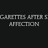 Affection Cigarettes After Sex Lyrics