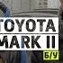 Toyota Mark Ll Большой тест драйв б у Big Test Drive Videoversion Тойота Марк 2