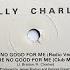 Kelly Charles You Re No Good For Me Classy Club Dub Mix