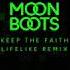 Moon Boots Feat Nic Hanson Keep The Faith Lifelike Remix