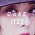 Itzy Cake Speed Up