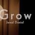 Jared Daniel Grow Official Video