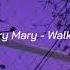 Mary Mary Walking Slowed Reverb