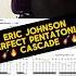 Eric Johnson Perfect Pentatonic Cascade Cliffs Of Dover With Tabs And Analysis
