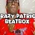 Crazy Train Patrick Beatbox