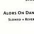 Stromae Alors On Danse Radio Edit Slowed Reverb Bass Boosted