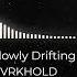 DVRKHOLD Slowly Drifting Into Madness Music Visualization