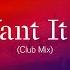 Lucas Steve I Want It All Club Mix Official Audio