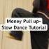 Step By Step Dance Tutorial Online Tomorow Money Pull Up