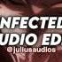 Infected Sickick Edit Audio