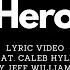 Hero Feat Caleb Hyles By Jeff Williams With Lyrics