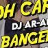 OH CAROL CLUB BANGER DJ AR AR ARAÑA REMIX ORIGINAL MIX 2024