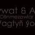 Wagtyn Yok Kuwwat Azat Donmez