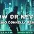 Daxson Nation Of One Now Or Never Craig Connelly Extended Remix COLDHARBOUR RECORDINGS