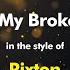 Rixton Me And My Broken Heart Karaoke Version From Zoom Karaoke