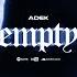 ADEK EMPTY Official Video