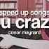 Conor Maynard R U Crazy Speed Up