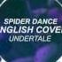 Undertale Spider Dance English Cover Melt