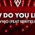 Jynjo How Do You Like It Feat Spritely